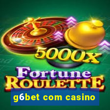 g6bet com casino